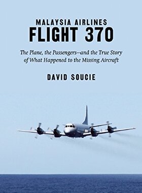 【预售】Malaysia Airlines Flight 370: The Plane, the P...