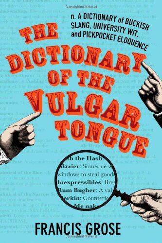 【预售】the dictionary of the vulgar tongue: a diction.