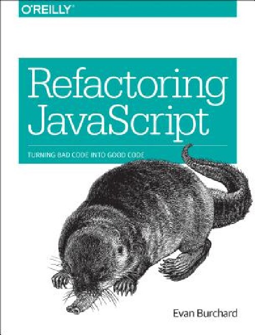【预订】Refactoring JavaScript: Turning Bad ...