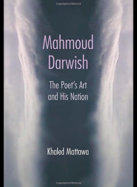 【预售】Mahmoud Darwish: The Poet's Art and His Nation