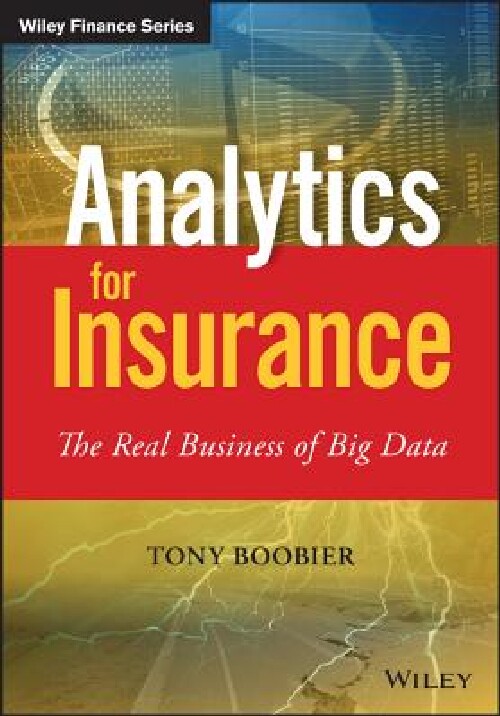 【预订】Analytics for Insurance - the Real B...