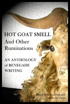 【预售】Hot Goat Smell and Other Ruminations: An Antholog