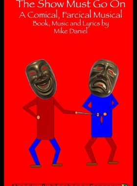 【预售】The Show Must Go on: A Comical, Farcical, Musical