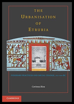 【预售】The Urbanisation of Etruria: Funerary Practices a