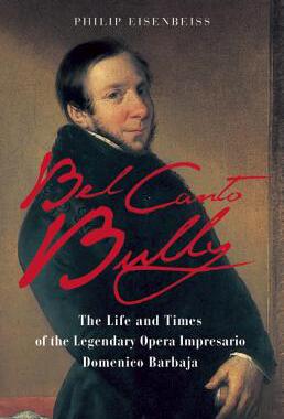 【预售】Bel Canto Bully: The Life and Times of the Leg...