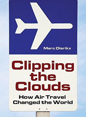 【预订】Clipping the Clouds: How Air Travel ...