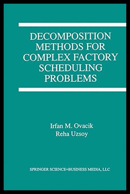 【预售】Decomposition Methods for Complex Factory Schedul