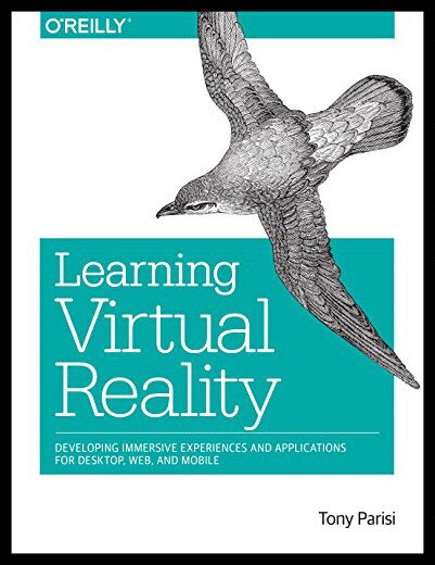 预订 Learning Virtual Reality 英文原版 学习虚拟现实:桌面、网络与移动设备的沉浸式体验与应用开发指南