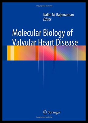 【预售】Molecular Biology of Valvular Heart Disease