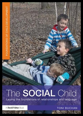 【预售】The Social Child: Laying the Foundations of Relat
