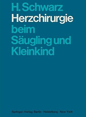 【预订】Herzchirurgie Beim Saugling Und Kleinkind