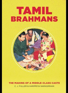 【预售】Tamil Brahmans: The Making of a Middle Class Cast