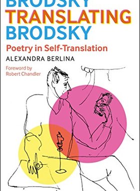 【预售】Brodsky Translating Brodsky: Poetry in Self-Tr...