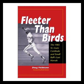 【预售】Fleeter Than Birds: The 1985 St. Louis Cardinals