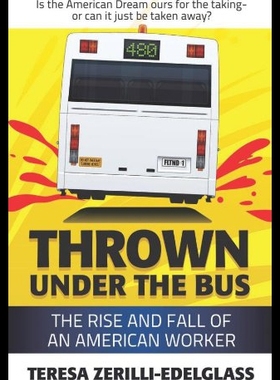 【预售】Thrown Under the Bus: The Rise and Fall of an Ame