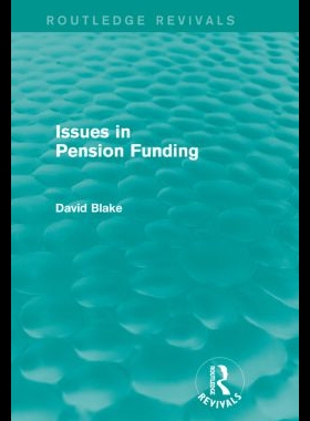 【预售】Issues in Pension Funding (Routledge R