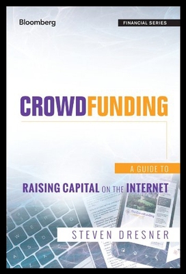 【预售】Crowdfunding: A Guide to Raising Capital on the I