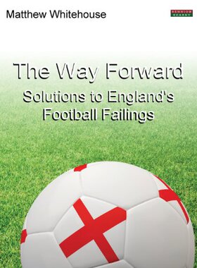 【预售】The Way Forward: Solutions to England's Footba...