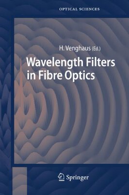【预订】Wavelength Filters in Fibre Optics