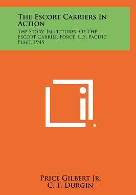 【预售】The Escort Carriers in Action: The Story, in Pict...