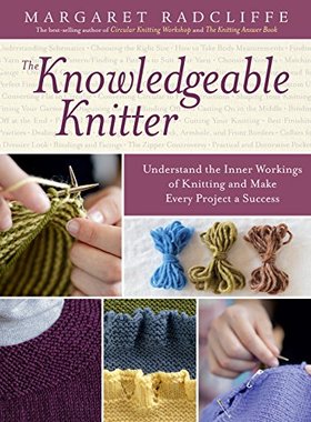 【预售】The Knowledgeable Knitter: Understand the Inne...
