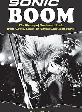 【预订】Sonic Boom! the History of Northwest...