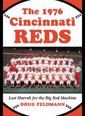 【预售】The 1976 Cincinnati Reds: Last Hurrah for the Big