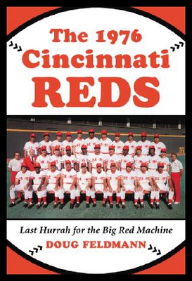 【预售】The 1976 Cincinnati Reds: Last Hurrah for the Big