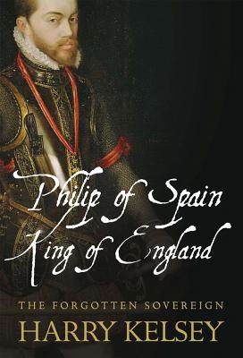 【预售】Philip of Spain, King of England: The Forgotte...