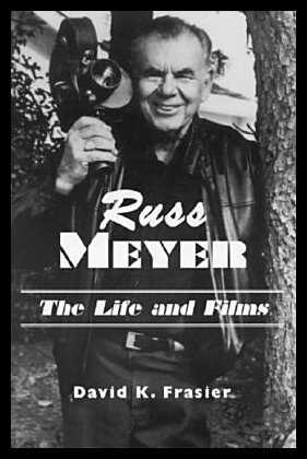 【预售】Russ Meyer-The Life and Films: A Biography and a