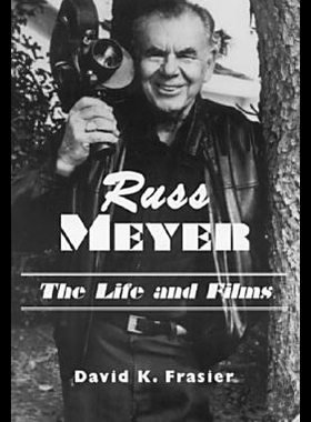 【预售】Russ Meyer-The Life and Films: A Biography and a
