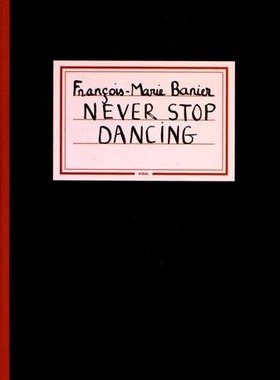 【预订】François/Marie Banier: Never Stop Dancing