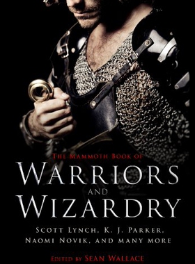 【预售】The Mammoth Book of Warriors and Wizardry
