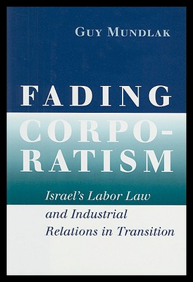 【预售】Fading Corporatism: Israel's Labor Law and Indust