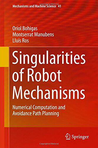 【预订】Singularities of Robot Mechanisms: N...