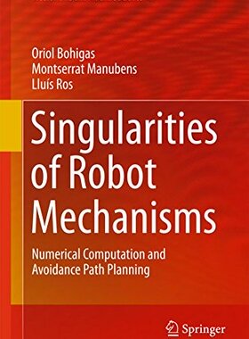 【预订】Singularities of Robot Mechanisms: N...
