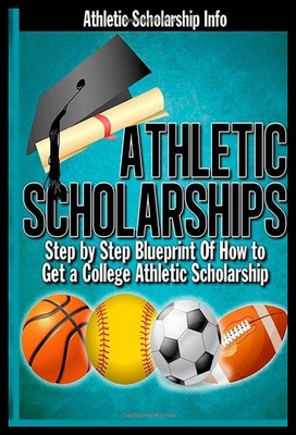 【预售】Athletic Scholarships: Step by Step Blueprint for