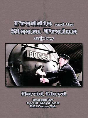 【预售】Freddie and the Steam Trains: Book 1: Early Days