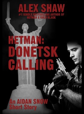 【预售】Hetman: Donetsk Calling: An Aidan Snow Short Stor