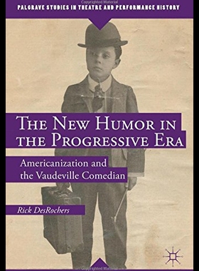 【预售】The New Humor in the Progressive Era: Americaniza