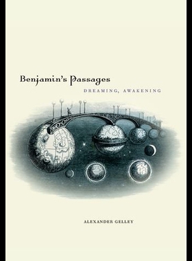 【预售】Benjamin's Passages: Dreaming, Awakeni