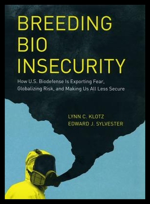 【预售】Breeding Bio Insecurity: How U.S. Biodefense Is