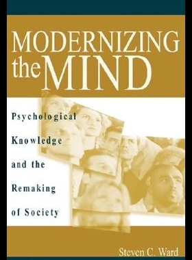 【预售】Modernizing the Mind: Psychological Knowledge a