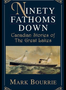 【预售】Ninety Fathoms Down: Canadian Stories of the Grea