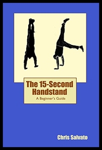 【预售】The 15-Second Handstand: A Beginner's Guide