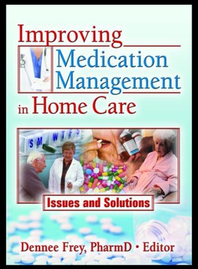 【预售】Improving Medication Management in Home Care: Iss