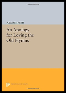 【预售】An Apology for Loving the Old Hymns