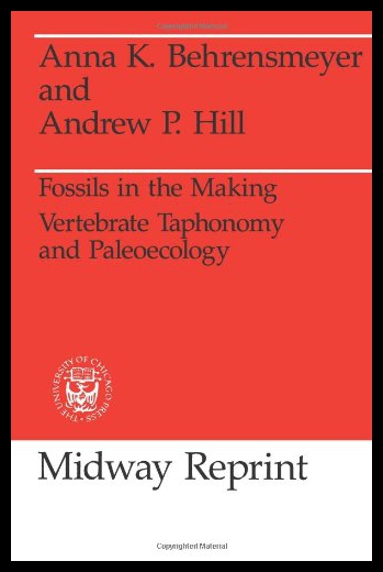 【预售】Fossils in the Making: Vertebrate Taphonomy and P