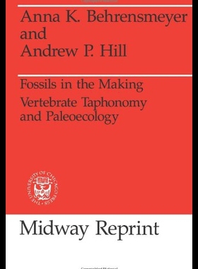 【预售】Fossils in the Making: Vertebrate Taphonomy and P