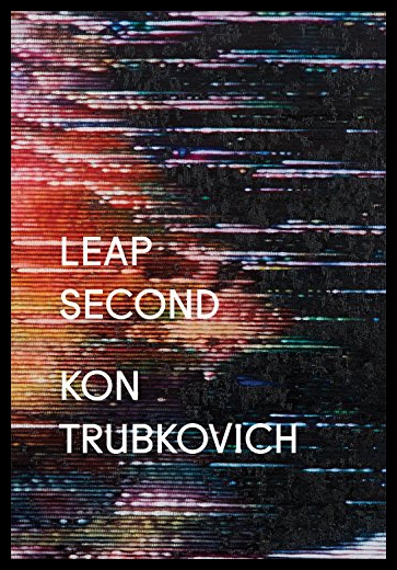 【预售】Konstantin Trubkovich: Leap Second